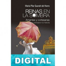 Reinas en la sombra María Pilar Queralt del Hierro