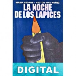 La noche de los lápices María Seoane & Hector Ruiz Nuñez