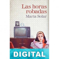 Las horas robadas María Solar