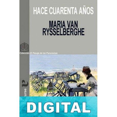 Hace cuarenta años Maria van Rysselberghe