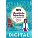 El paciente impaciente Y otras anécdotas de la boticaria García Marián García