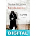 La vida elíptica Marian Izaguirre