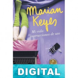 Mi vida: Instrucciones de uso Marian Keyes