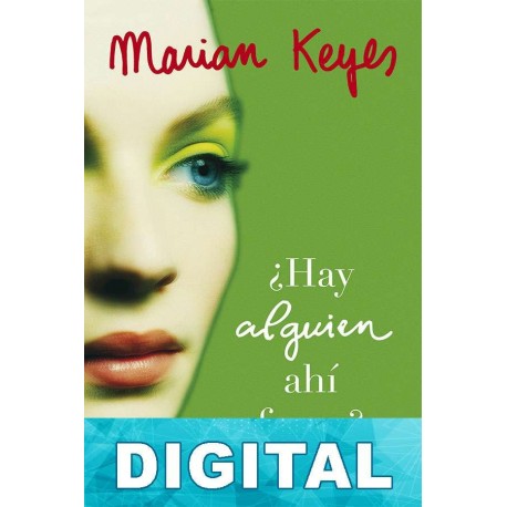 ¿Hay alguien ahí fuera? Marian Keyes