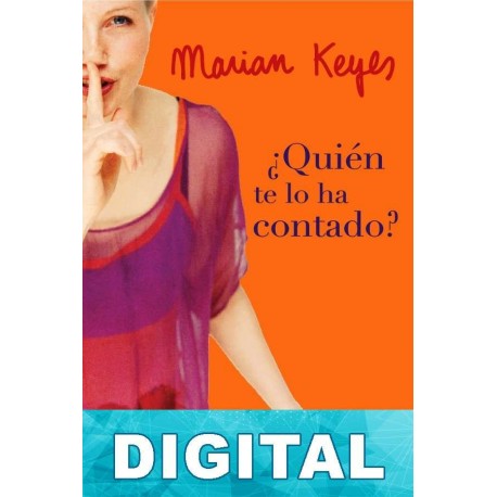 ¿Quién te lo ha contado? Marian Keyes
