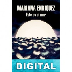Éste es el mar Mariana Enríquez