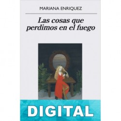 Las cosas que perdimos en el fuego Mariana Enríquez