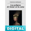 Los peligros de fumar en la cama Mariana Enríquez