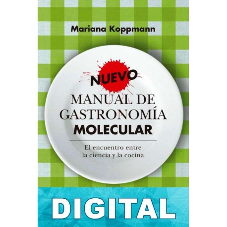 Nuevo manual de gastronomía molecular Mariana Koppmann