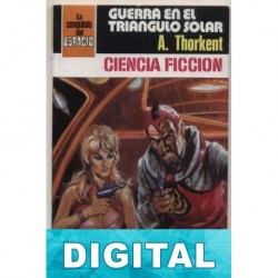 Guerra en el triangulo solar Ángel Torres Quesada «A. Thorkent»