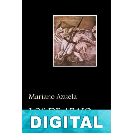 Los de abajo (ed. Marta Portal) Mariano Azuela
