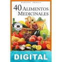 40 alimentos medicinales para una salud de acero Mariano Orzola