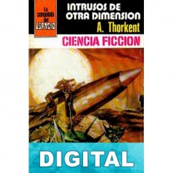 Intrusos de otra dimensión Ángel Torres Quesada «A. Thorkent»