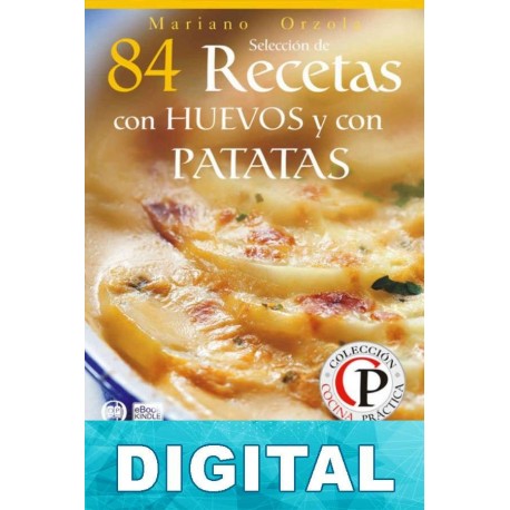 84 recetas con huevos y con patatas Mariano Orzola