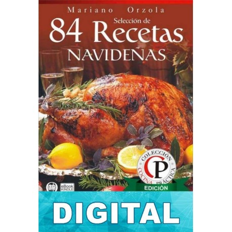 84 recetas navideñas - Primeros y segundos platos Mariano Orzola