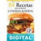84 recetas para preparar comida rápida Mariano Orzola