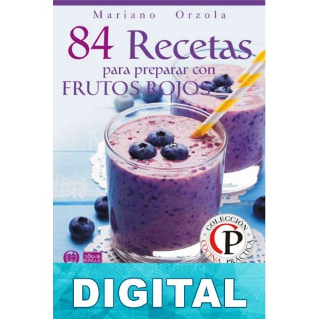 84 recetas para preparar con frutos rojos Mariano Orzola