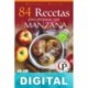 84 recetas para preparar con manzana Mariano Orzola