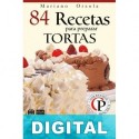 84 recetas para preparar tortas: exquisitas combinaciones para dulzuaras irresistibles Mariano Orzola