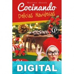 Cocinando delicias navideñas. 96 recetas Mariano Orzola