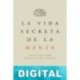 La vida secreta de la mente Mariano Sigman