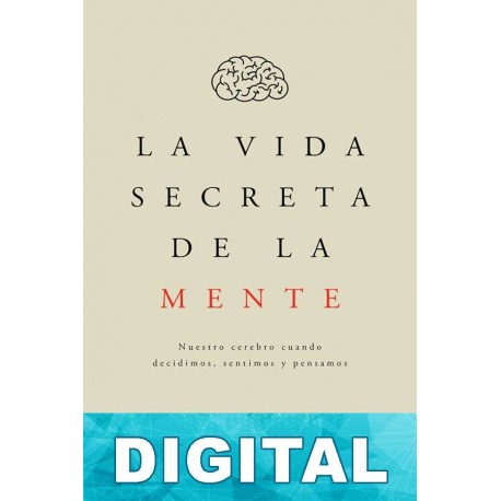 La vida secreta de la mente Mariano Sigman