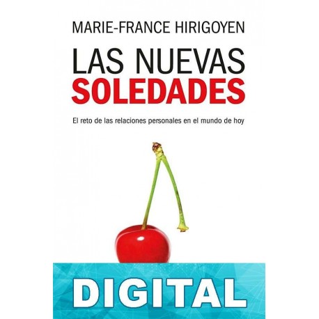 Las nuevas soledades Marie-France Hirigoyen