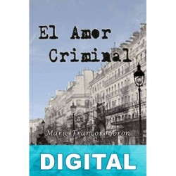 El amor criminal Marie-François Goron
