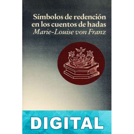 Símbolos de redención en los cuentos de hadas Marie-Louise von Franz
