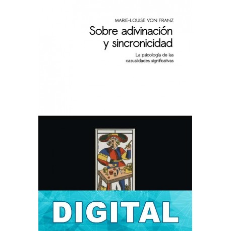 Sobre adivinación y sincronicidad Marie-Louise von Franz