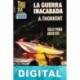 La guerra inacabada Ángel Torres Quesada «A. Thorkent»