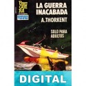 La guerra inacabada Ángel Torres Quesada «A. Thorkent»