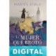 La mujer que brotó de la tierra Maries Ayala