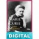 Marie Curie. Una biografía Marilyn Bailey Ogilvie