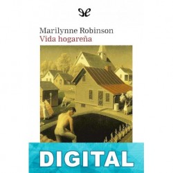 Vida hogareña Marilynne Robinson