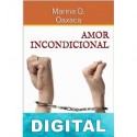 Amor incondicional Marina D. Oaxaca