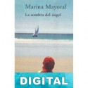 La sombra del ángel Marina Mayoral