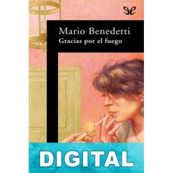 Gracias por el fuego Mario Benedetti
