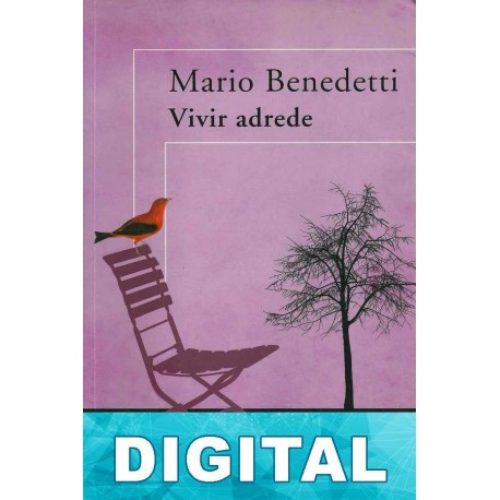 Vivir adrede Mario Benedetti