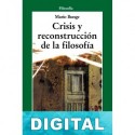 Crisis y reconstrucción de la filosofía Mario Bunge