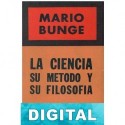 La ciencia, su filosofí­a y su método Mario Bunge