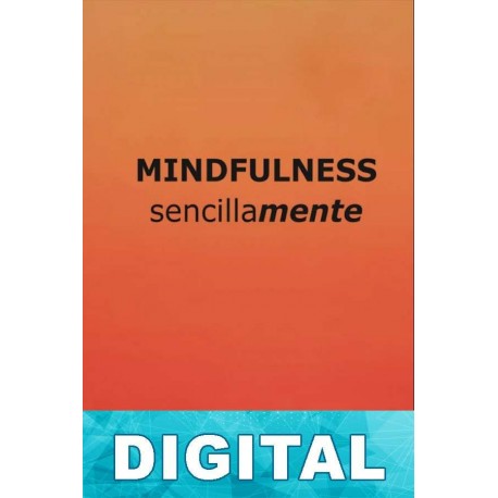 Mindfulness, sencillamente Mario Carrillo
