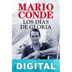 Los días de gloria Mario Conde