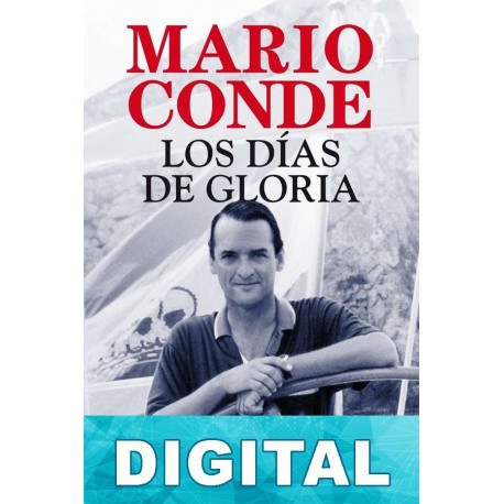 Los días de gloria Mario Conde
