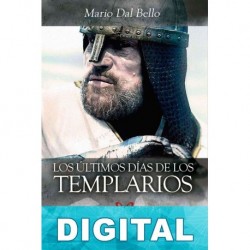 Los últimos días de los templarios Mario Dal Bello
