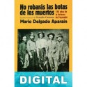 No robarás las botas de los muertos Mario Delgado Aparaín