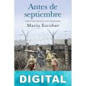 Antes de septiembre Mario Escobar