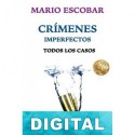 Crímenes imperfectos: Todos los casos Mario Escobar