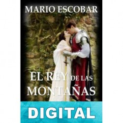El rey de las montañas Mario Escobar