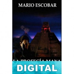 La profecía maya Mario Escobar